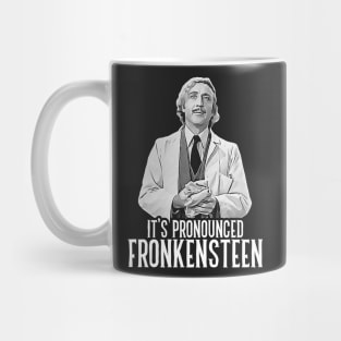 It's Pronounced Fronkensteen Mug